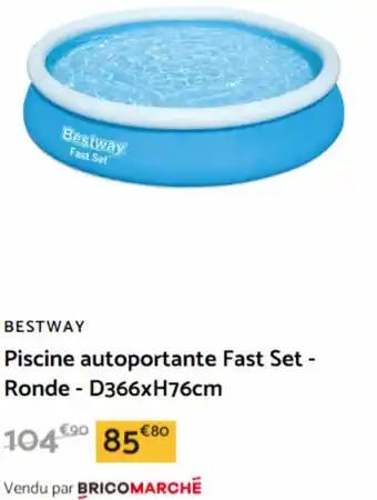 Bricomarché Piscine autoportante Fast Set - Ronde - D366xH76cm offre