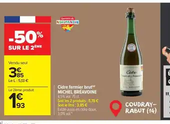 Carrefour Market Cidre fermier brut (a) MICHEL BRÉAVOINE 4,5% vol. 75 cl. offre