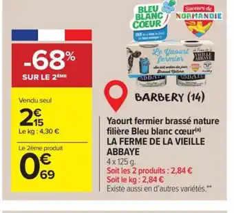 Carrefour Market Yaourt fermier brassé nature filière Bleu blanc cœur(a) LA FERME DE LA VIEILLE ABBAYE offre