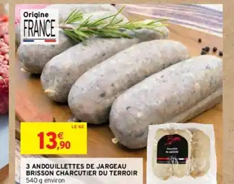 Intermarché 3 ANDOUILLETTES DE JARGEAU BRISSON CHARCUTIER DU TERROIR 540 g environ offre