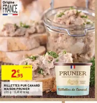 Intermarché RILLETTES PUR CANARD MAISON PRUNIER offre