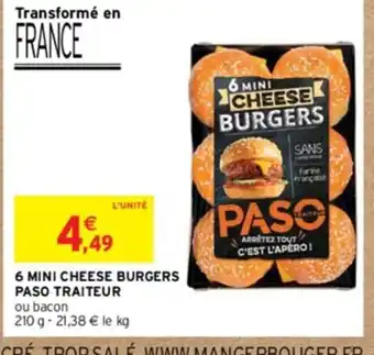 Intermarché 6 MINI CHEESE BURGERS PASO TRAITEUR ou bacon offre