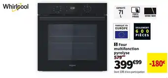 Conforama Whirlpool  four multifonction pyrolyse whirlpool omr55rr0b offre