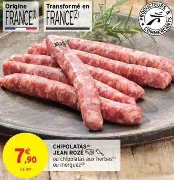 Intermarché CHIPOLATAS JEAN ROZÉ offre