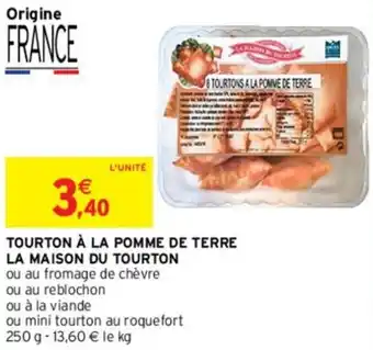 Intermarché TOURTON À LA POMME DE TERRE LA MAISON DU TOURTON offre