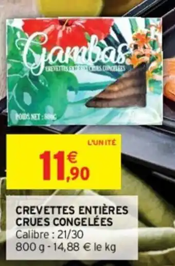 Intermarché CREVETTES ENTIÈRES CRUES CONGELÉES offre