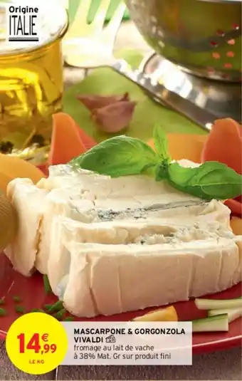 Intermarché MASCARPONE & GORGONZOLA VIVALDI offre
