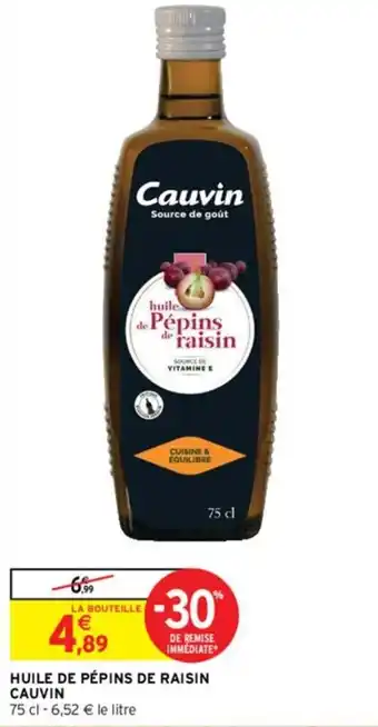 Intermarché HUILE DE PÉPINS DE RAISIN CAUVIN offre