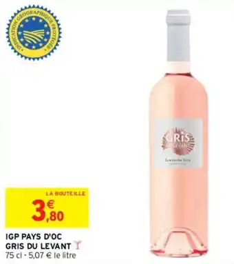 Intermarché IGP PAYS D'OC GRIS DU LEVANT offre
