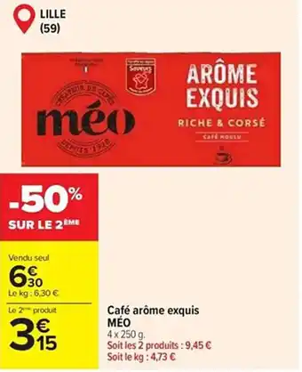 Carrefour Café arôme exquis MÉO offre
