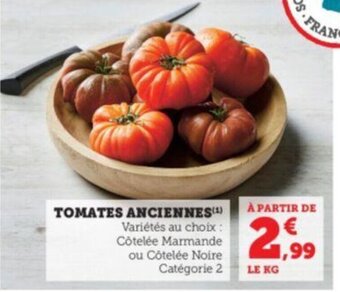Super U TOMATES ANCIENNES(¹) offre