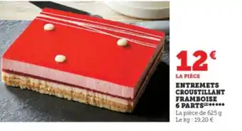 Super U ENTREMETS CROUSTILLANT FRAMBOISE 6 PARTS)**** offre