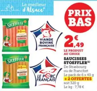 Super U SAUCISSES STOEFFLER(¹) offre