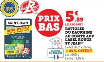 Super U RAVIOLES DU DAUPHINE AU COMTE AOP LABEL ROUGE ST JEAN offre