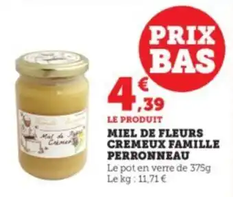 Super U MIEL DE FLEURS CREMEUX FAMILLE PERRONNEAU offre