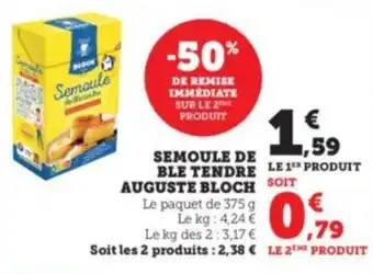Super U SEMOULE DE BLE TENDRE LE 1 PRODUIT AUGUSTE BLOCH offre