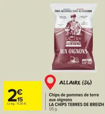 Carrefour Market Chips de pommes de terre aux oignons LA CHIPS TERRES DE BREIZH offre