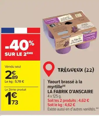 Carrefour Market Yaourt brassé à la myrtille(a) LA FABRIK D'ANSCAIRE offre