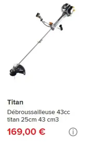 Brico Dépôt Titan Débroussailleuse 43cc titan 25cm 43 cm3 offre