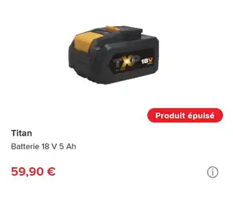 Brico Dépôt Titan Batterie 18 V 5 Ah offre