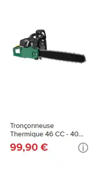 Brico Dépôt Tronçonneuse Thermique 46 CC - 40... offre