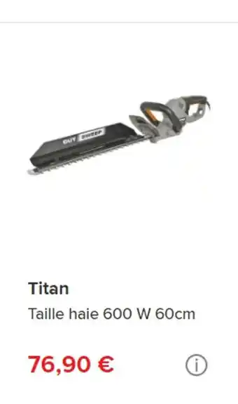 Brico Dépôt Titan Taille haie 600 W 60cm offre