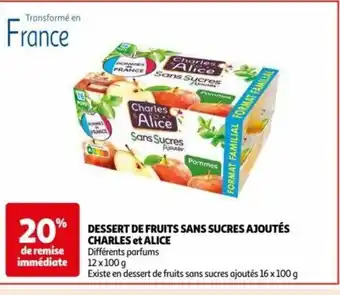 Auchan DESSERT DE FRUITS SANS SUCRES AJOUTÉS CHARLES et ALICE offre
