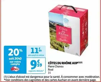 Auchan CÔTES DU RHÔNE AOP(¹)(2) Pierre Chanau offre