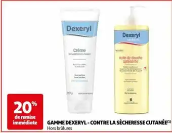 Auchan GAMME DEXERYL - CONTRE LA SÈCHERESSE CUTANÉE(¹) Hors brûlures offre