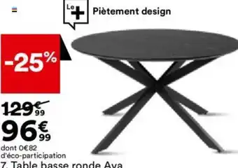 BUT 7. Table basse ronde Ava offre