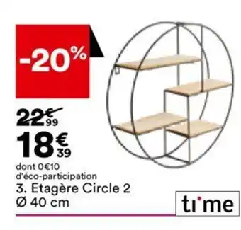 BUT time Etagère Circle 2 Ø 40 cm offre
