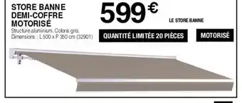 Chretien Matériaux STORE BANNE DEMI-COFFRE MOTORISÉ offre