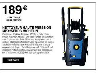 Chretien Matériaux NETTOYEUR HAUTE PRESSION MPX25 EHDS MICHELIN offre