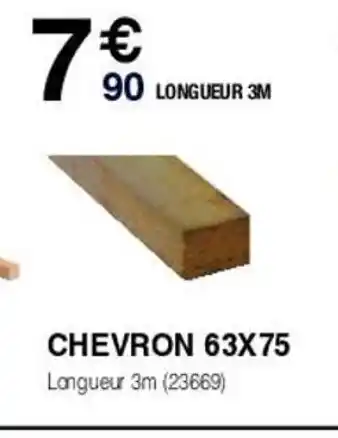 Chretien Matériaux CHEVRON 63X75 Longueur 3m (23669) offre