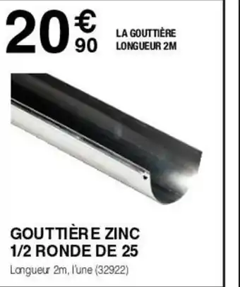 GOUTTIÈRE ZINC 1/2 RONDE DE 25 Longueur 2m, l'une (32922)