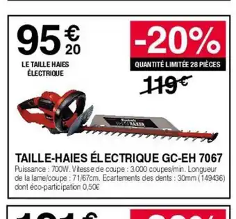 Chretien Matériaux TAILLE-HAIES ÉLECTRIQUE GC-EH 7067 offre