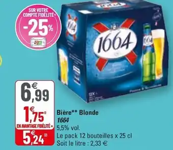 G20 Bière** Blonde 1664 offre