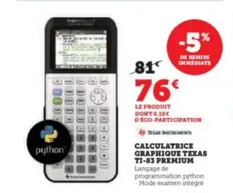 Super U CALCULATRICE GRAPHIQUE TEXAS TI-83 PREMIUM Langage de offre