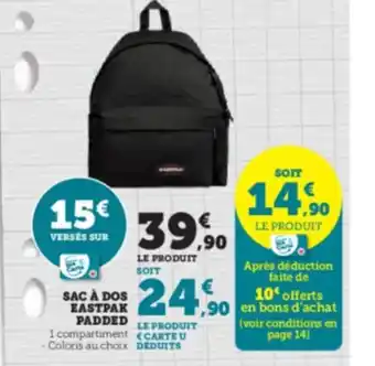 Promo SAC A DOS EASTPAK PADDED LE PRODUIT chez Super U