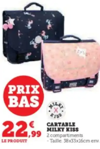 Super U CARTABLE MILKY KISS offre