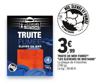 E.Leclerc TRUITE DE MER FUMÉE(²) "LES ÉLEVEURS DE BRETAGNE" offre