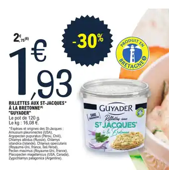 E.Leclerc RILLETTES AUX ST-JACQUES* À LA BRETONNE(4) "GUYADER" offre