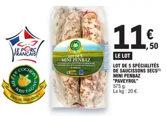 E.Leclerc LOT DE 5 SPÉCIALITÉS DE SAUCISSONS SECS(¹) MINI PENBAZ "PAVEYROL" offre
