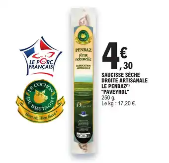 E.Leclerc SAUCISSE SÈCHE DROITE ARTISANALE LE PENBAZ(¹) "PAVEYROL" offre