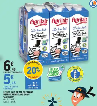 E.Leclerc LE BON LAIT DE MA BRETAGNE DEMI-ÉCRÉMÉ SANS OGM(¹) "AGRILAIT" offre