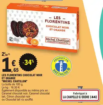 E.Leclerc LES FLORENTINS CHOCOLAT NOIR ET ORANGE "MICHEL CHATILLON" offre