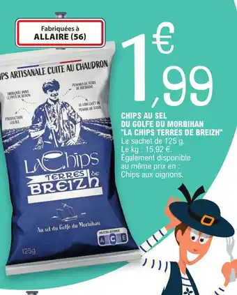 CHIPS AU SEL DU GOLFE DU MORBIHAN "LA CHIPS TERRES DE BREIZH"