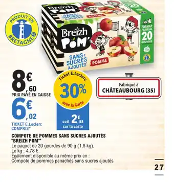 E.Leclerc COMPOTE DE POMMES SANS SUCRES AJOUTÉS "BREIZH POM"" offre