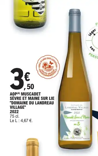 E.Leclerc AOP (4) MUSCADET SÈVRE ET MAINE SUR LIE "DOMAINE DU LANDREAU VILLAGE" offre