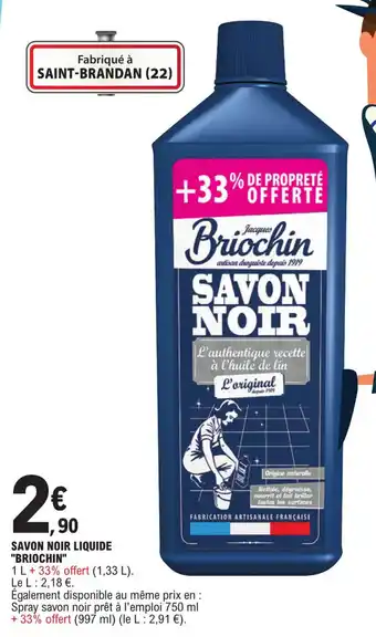 E.Leclerc SAVON NOIR LIQUIDE "BRIOCHIN" offre